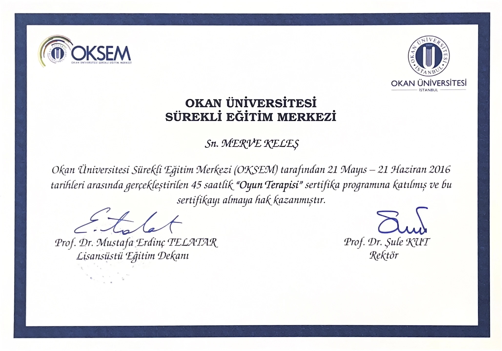 Okan Üniversitesi Sürekli Eğitim Merkezi Oyun Terapisi Uygulayıcı Sertifikası 2016