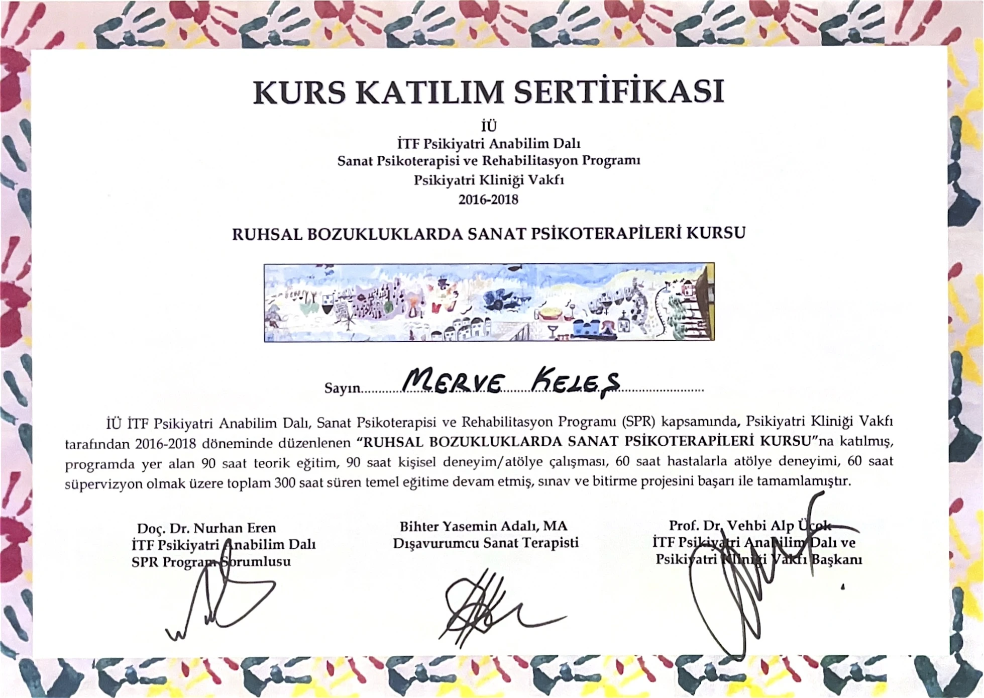 Ruhsal Bozukluklarda Sanat Psikoterapileri Kursu Sertifikası İstanbul Üniversitesi 2016-2018